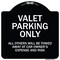 Signmission Designer Series-Valet Parking All Others Will Be Towed Away Car Owner, 18" x 18", BW-1818-9744 A-DES-BW-1818-9744 - alternate 1